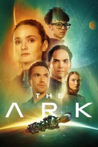Download The Ark (Season 1-3) [E09 Added] {English With Subtitles} WeB-DL 720p [350MB] || 1080p [1GB]